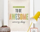 Inspirational quote print, Typography poster, Retro, VIntage style, Motivational print, Do not forget to be Awesome every day A3