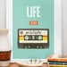 Retro Poster Quote art print design poster music print mixtape art for nursery pop art  inspirational art  80s  "Life is a Mixtape"  A3