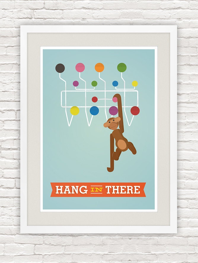 Eames poster, motivational poster, quote print, mid century poster, modern, digital art Hang in there 8x10 or A4
