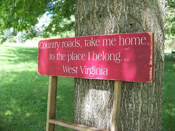 Wood Sign Distressed Country Roads Take Me Home West Virginia
