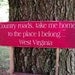 Wood Sign Distressed Country Roads Take Me Home West Virginia