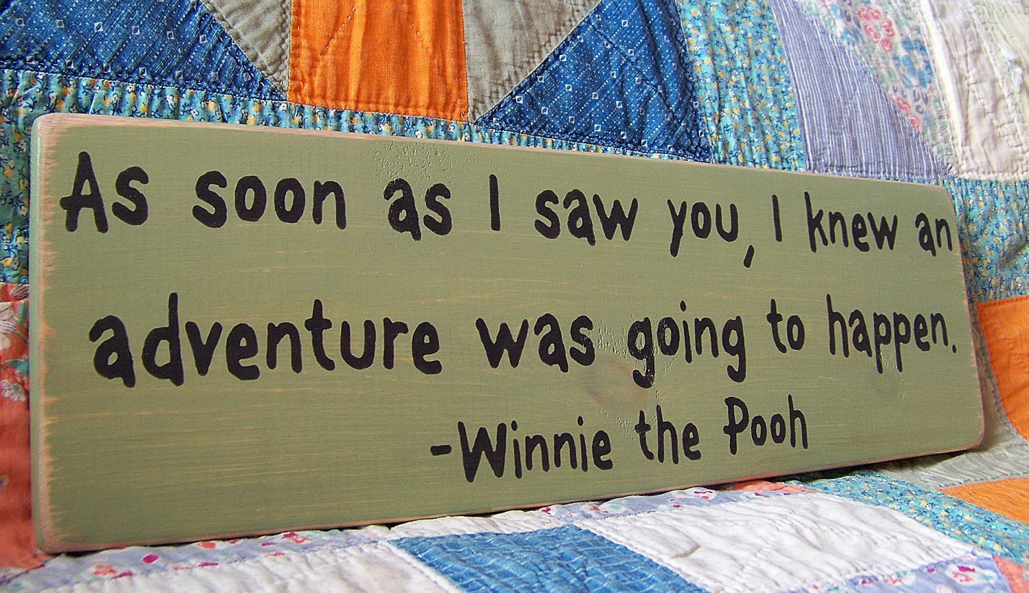 Winnie the Pooh Wood Sign As soon as I saw you ...