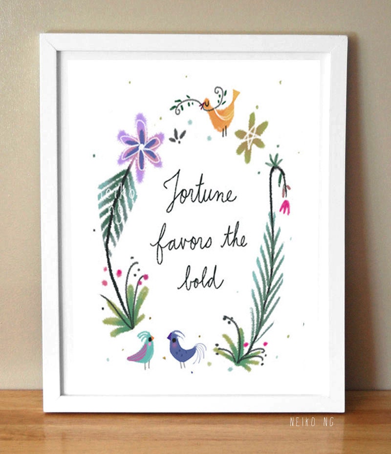 Fortune favors the bold - quote- Print