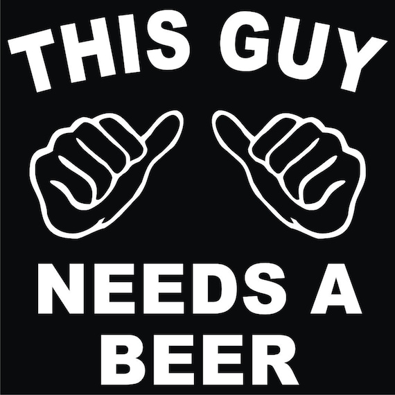 This guy needs a BEER Funny Drinking Black by KrazyKustomTees