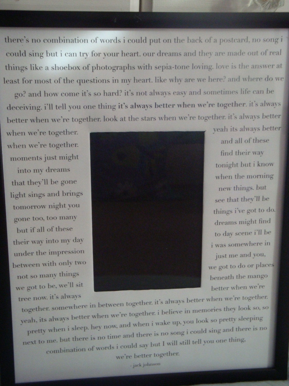 Better Together by Jack Johnson. 11x14 custom mat for 5x7 photo with frame. Great wedding, bridal shower, birthday or anniversary gift.