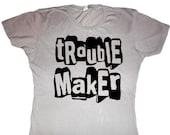 T shirt - TROUBLEMAKER - alternative apparel Silver Grey graphic  tshirt - Small Medium Large Extra Large - Mens  Womens tee shirt - SwitchDesignsNYC