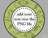 Green Floral Circle Labels/Tag - PDF Blank File & Add your text PNG File