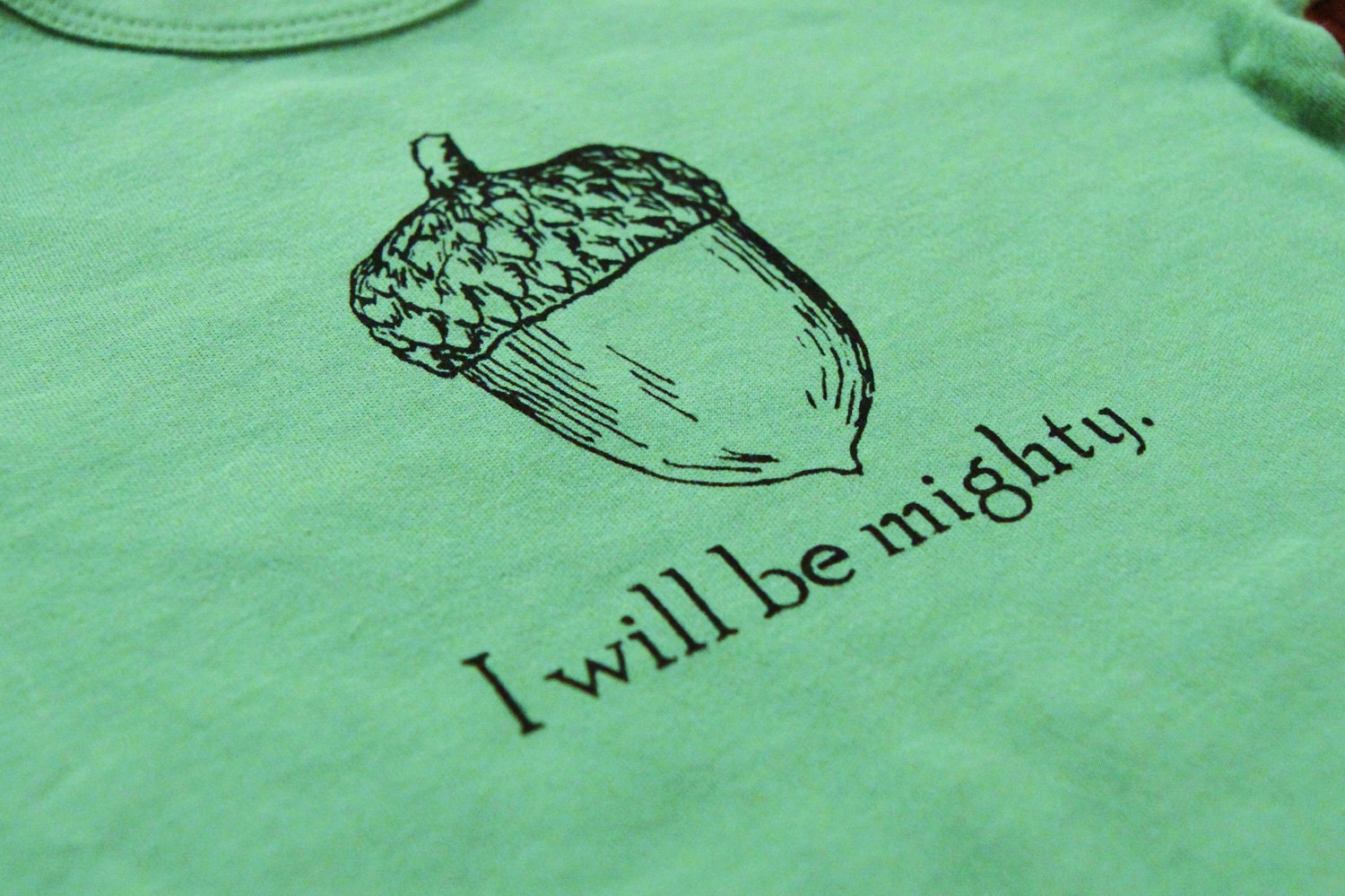 Earth Friendly ORGANIC Cotton Baby Onesie Bodysuit - I Will Be Mighty Screen Print Acorn - Gender Neutral Baby Shower Gift