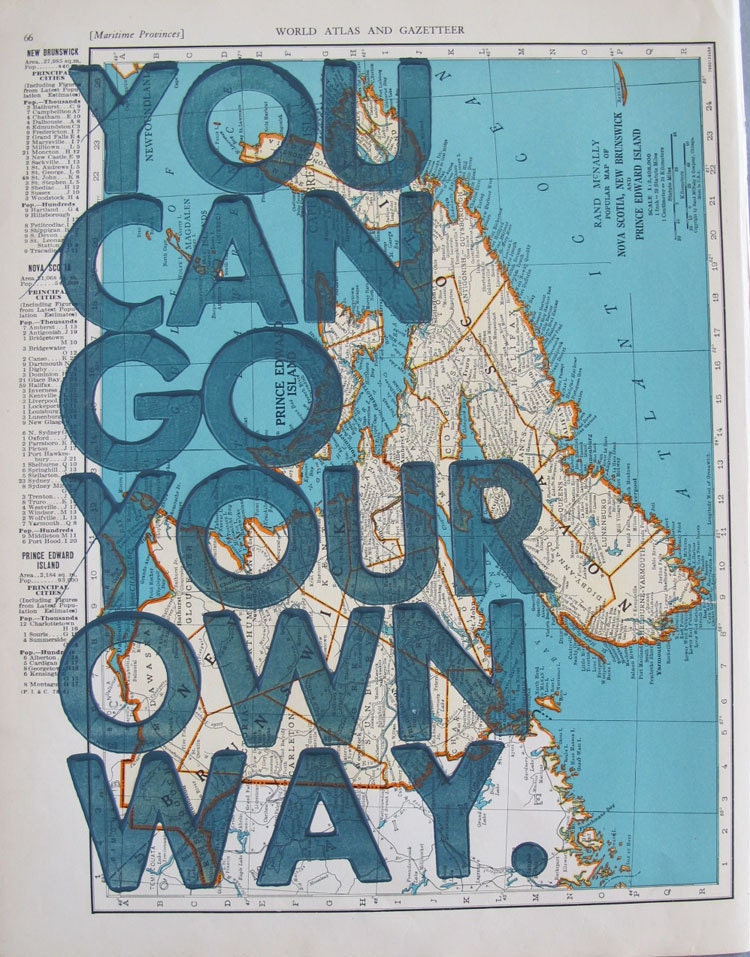 Maritime Provinces / You Can Go Your Own Way/ Letter Press on Antique Atlas Page