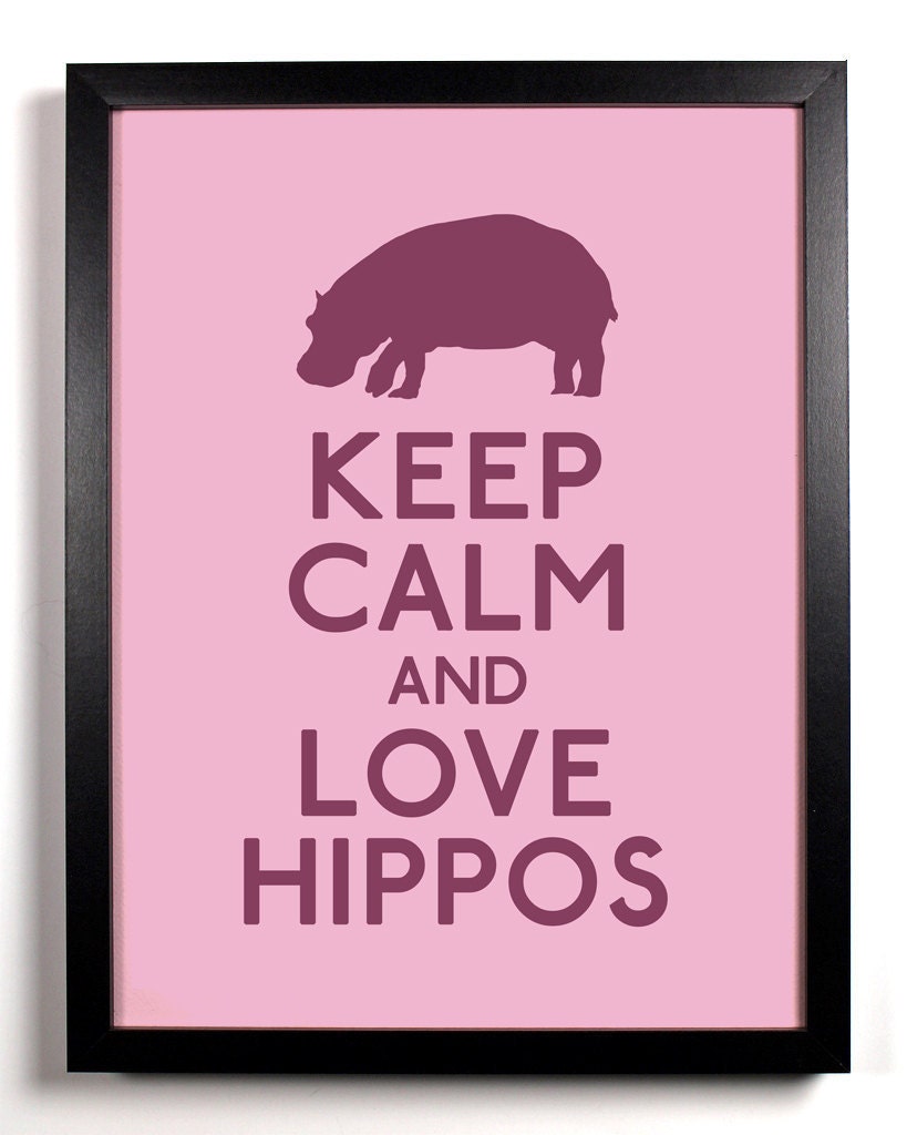 Keep Calm and Love Hippos (Hippo) 8 x 10 Print Buy 2 Get 1 FREE Keep Calm Art Keep Calm Poster Keep Calm Print