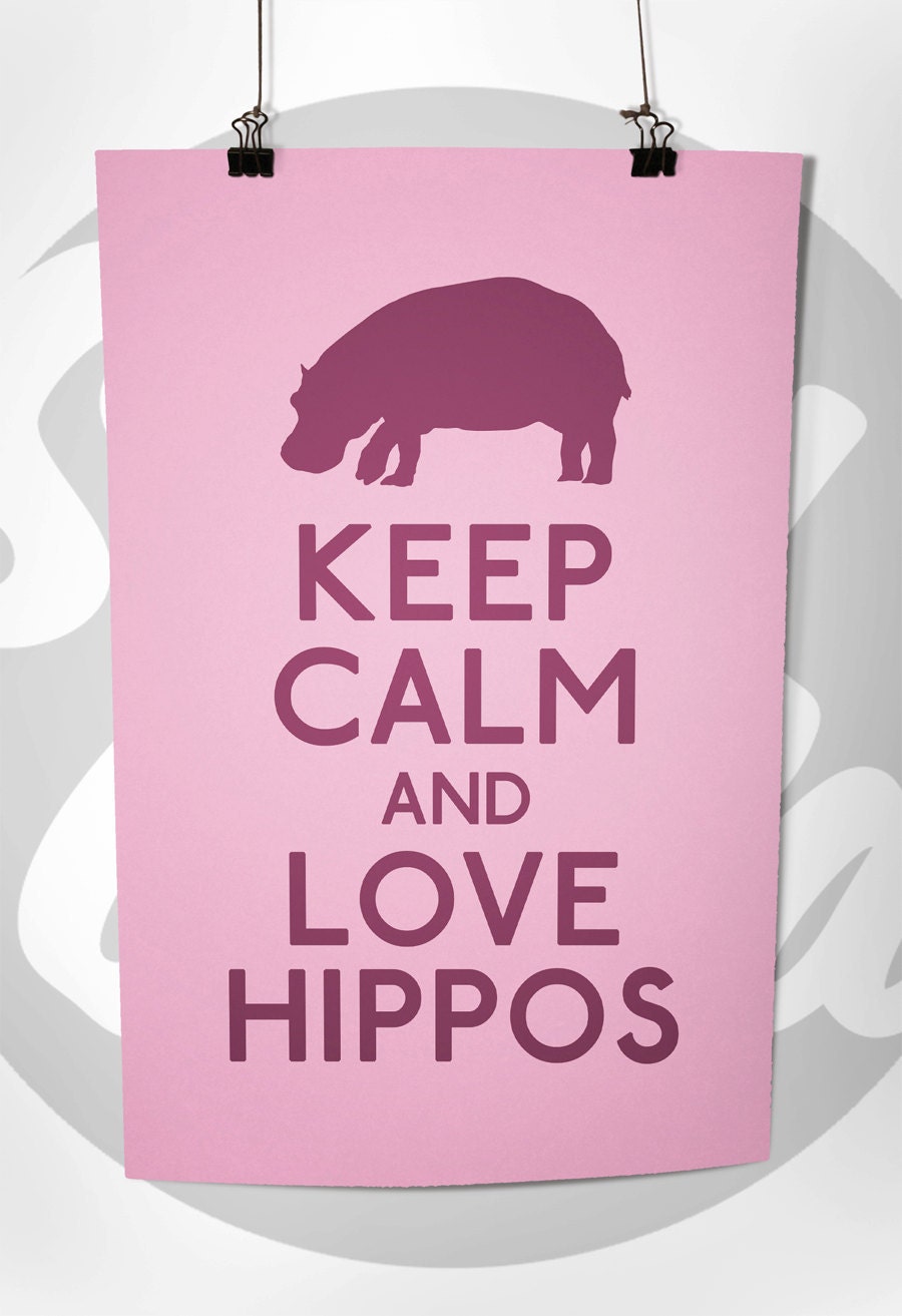 Keep Calm and Love Hippos (Hippo) 8 x 10 Print Buy 2 Get 1 FREE Keep Calm Art Keep Calm Poster Keep Calm Print