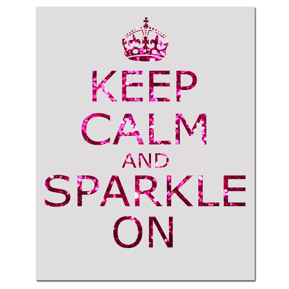 Keep Calm and Sparkle On - 11x14 Inspirational Popular Quote Print in Pale Gray and Glitter Pink, Purple, Blue, Green, or Red