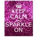 Keep Calm and Sparkle On - 8x10 Inspirational Popular Quote Print in Glitter Pink, Red, Purple Pink, Purple, and Blue