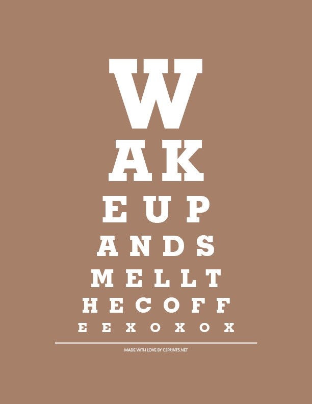 Wake Up And Smell The Coffee - 8x10 Eye Exam Chart Print