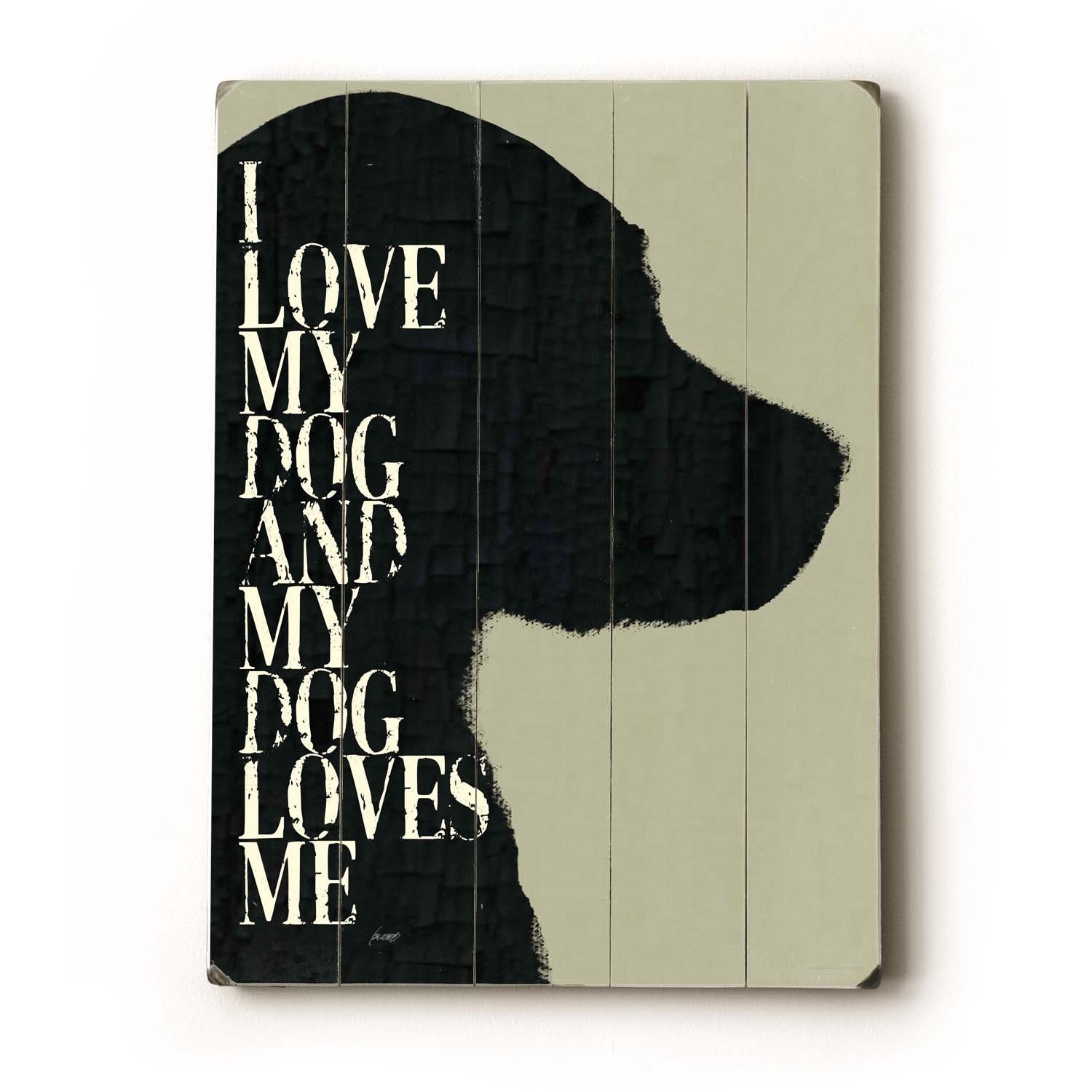 I Love My Dog 9x12 wooden art sign