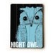 Night Owl 9x12 wooden sign wall art