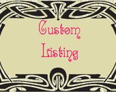 Custom Listing for Sarah