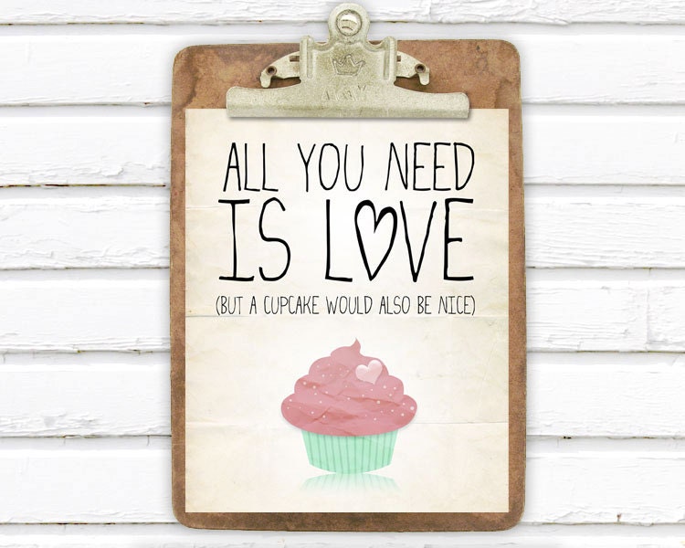 All You Need Is Love Cupcake Print 8x10 Funny Art Print Digital Artwork Photo Print