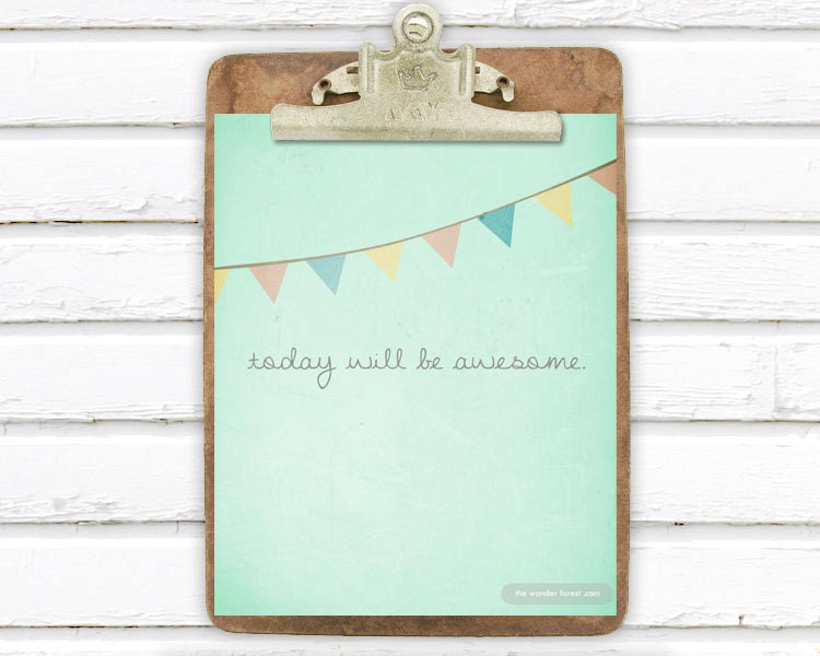 Today Will Be Awesome. 8x10 Art Print Digital Artwork Photo Print