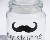 My Stache medium jar....the Cowboy Mustache Glass Jar...a perfect place for your 'STACHE'