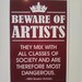Beware of Artists Queen Victoria sign