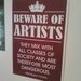 Beware of Artists Queen Victoria sign