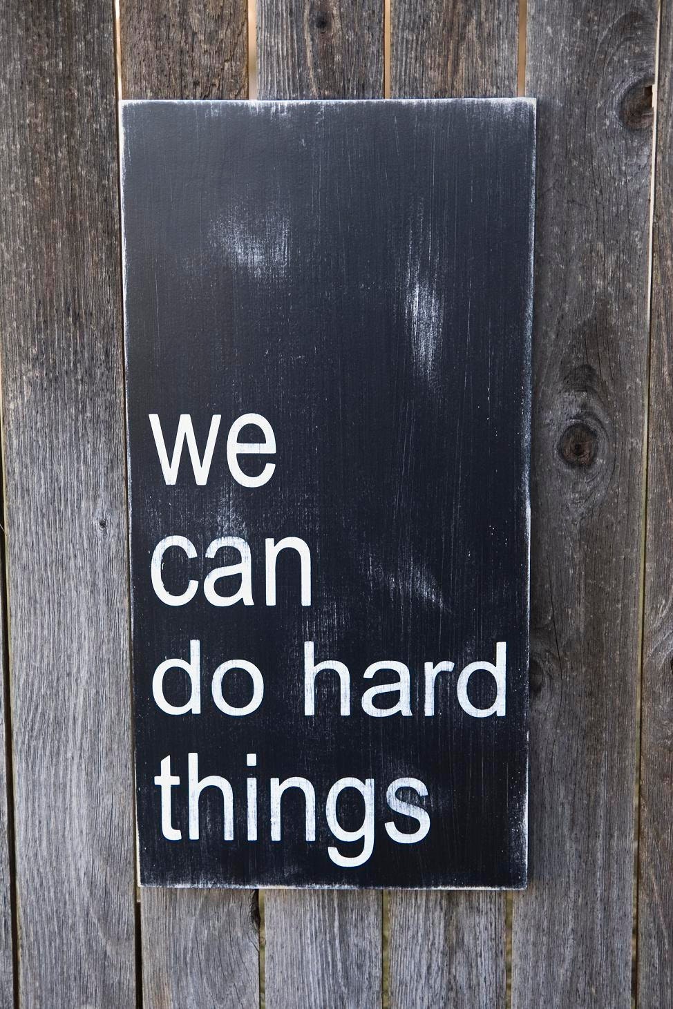 NEW - We Can Do Hard Things Typography Sign - Black and White - Solid Wood Subway Art - Distressed - Pick Your Own Colors
