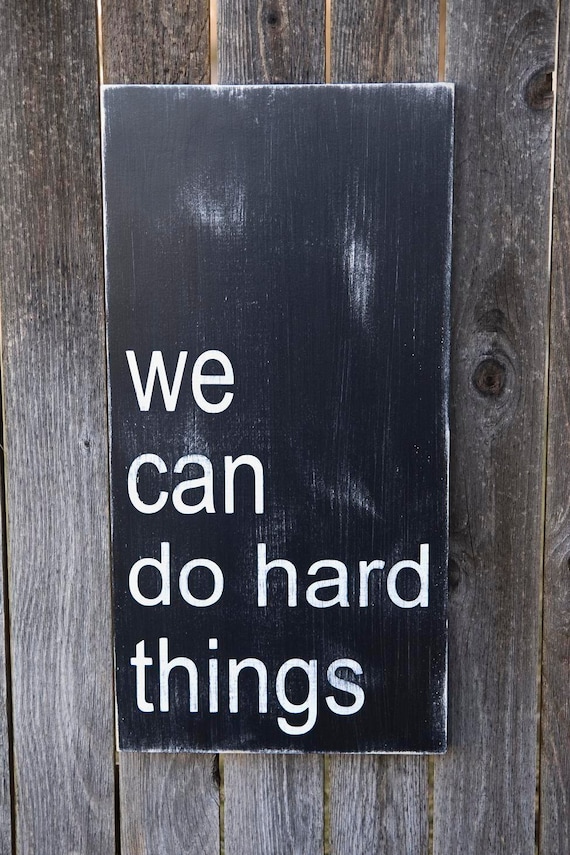 NEW - We Can Do Hard Things Typography Sign - Black and White - Solid Wood Subway Art - Distressed - Pick Your Own Colors