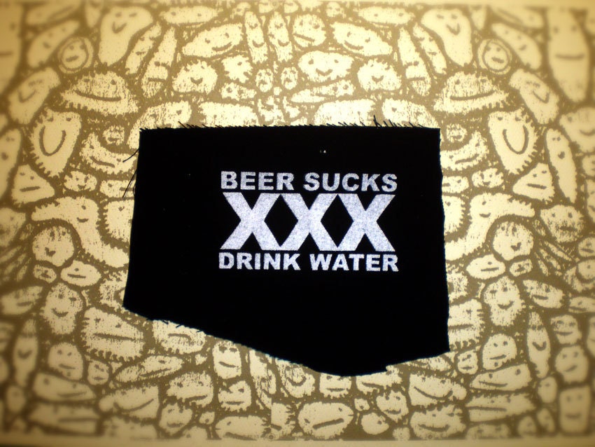 Beer Sucks Drink Water XXX Straightedge Patch