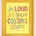 Under 10 Sale - Avett Brothers Be Loud Let Your Colors Show 8.5x11 Print