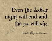 Even the Darkest Night Will End and the Sun Will Rise, 8x10 Print (burlap) BUY 3 GET 1 FREE - SayItSweet
