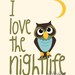 Owl art Print - dancing owl artwork - 8x10 - "I love the nightlife" - Typographic print - cream paper
