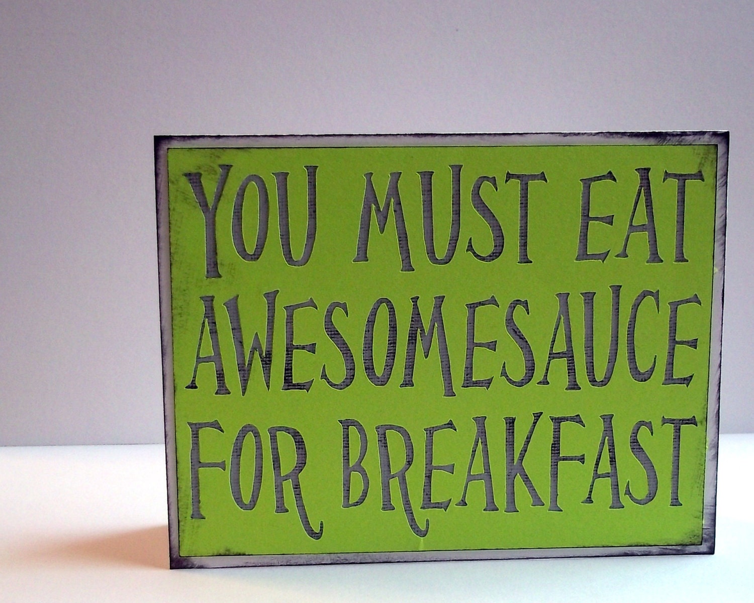 You must eat awesomsauce for breakfast - Lime Neon Green Card with grey lettering