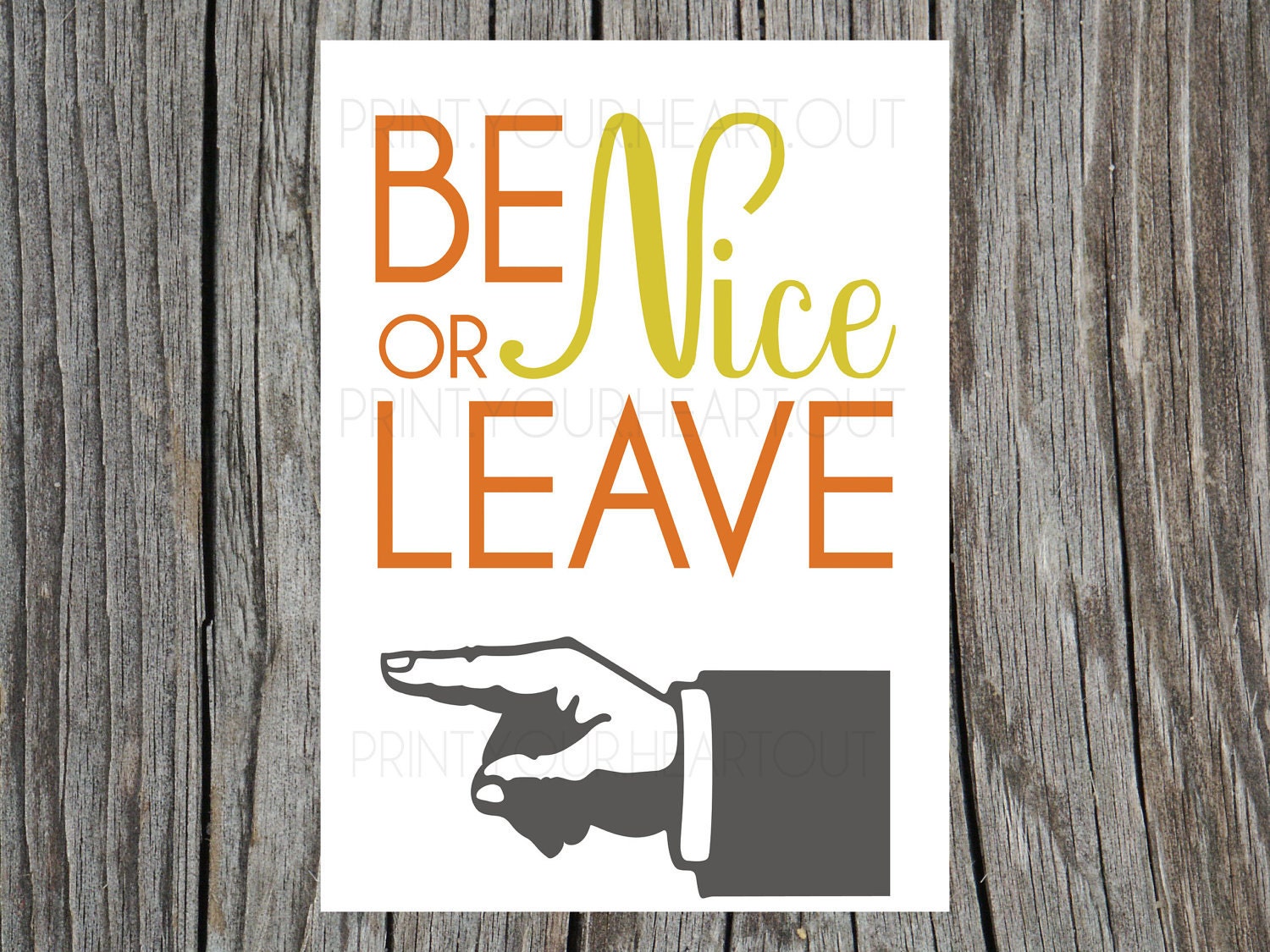 Printable Be Nice or Leave Wall Art