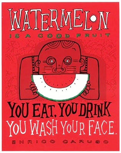 Screenprint art poster - Caruso's Watermelon Quote