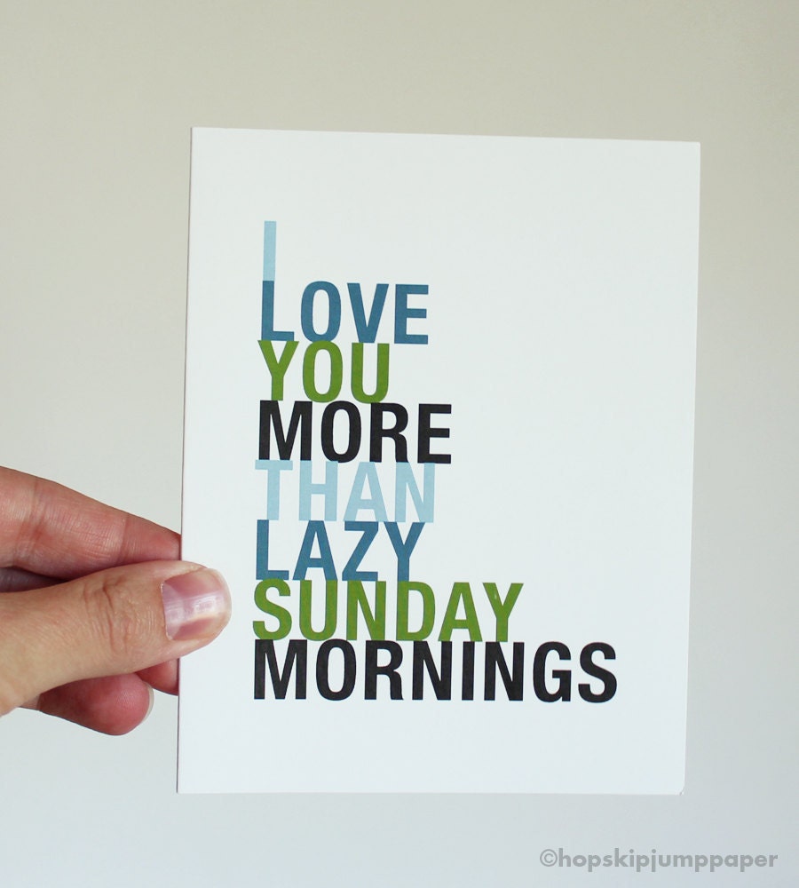 Fathers Day Card, I Love You More Than Lazy Sunday Mornings, A2