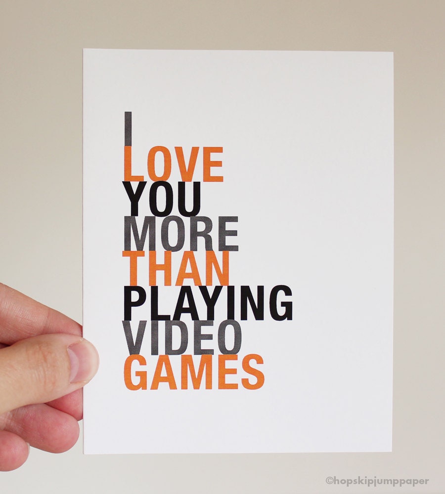 Fathers Day Greeting Card, I Love You More Than Playing Video Games, A2