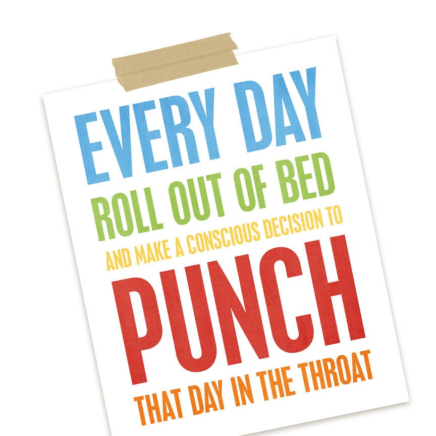 Every Day Roll Out of Bed and Punch that Day in the Throat - Funny Olympic Inspirational Print - Multi Rainbow - 8x10
