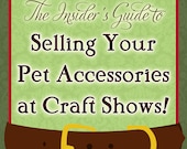 Craft Show Success Guide -  How to Sell your Handmade Pet Products at Craft Shows