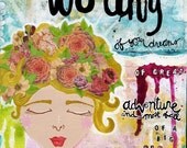 you are worthy - mixed media - paper print