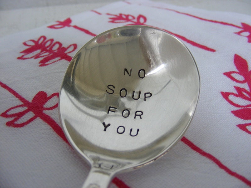 Hand Stamped Silverware Soup Spoons Soup Nazi