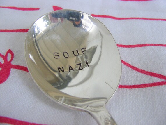 Hand Stamped Silverware Soup Spoons Soup Nazi