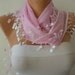 Pink Scarf  - Cotton  Scarf -  Cowl with Lace Edge
