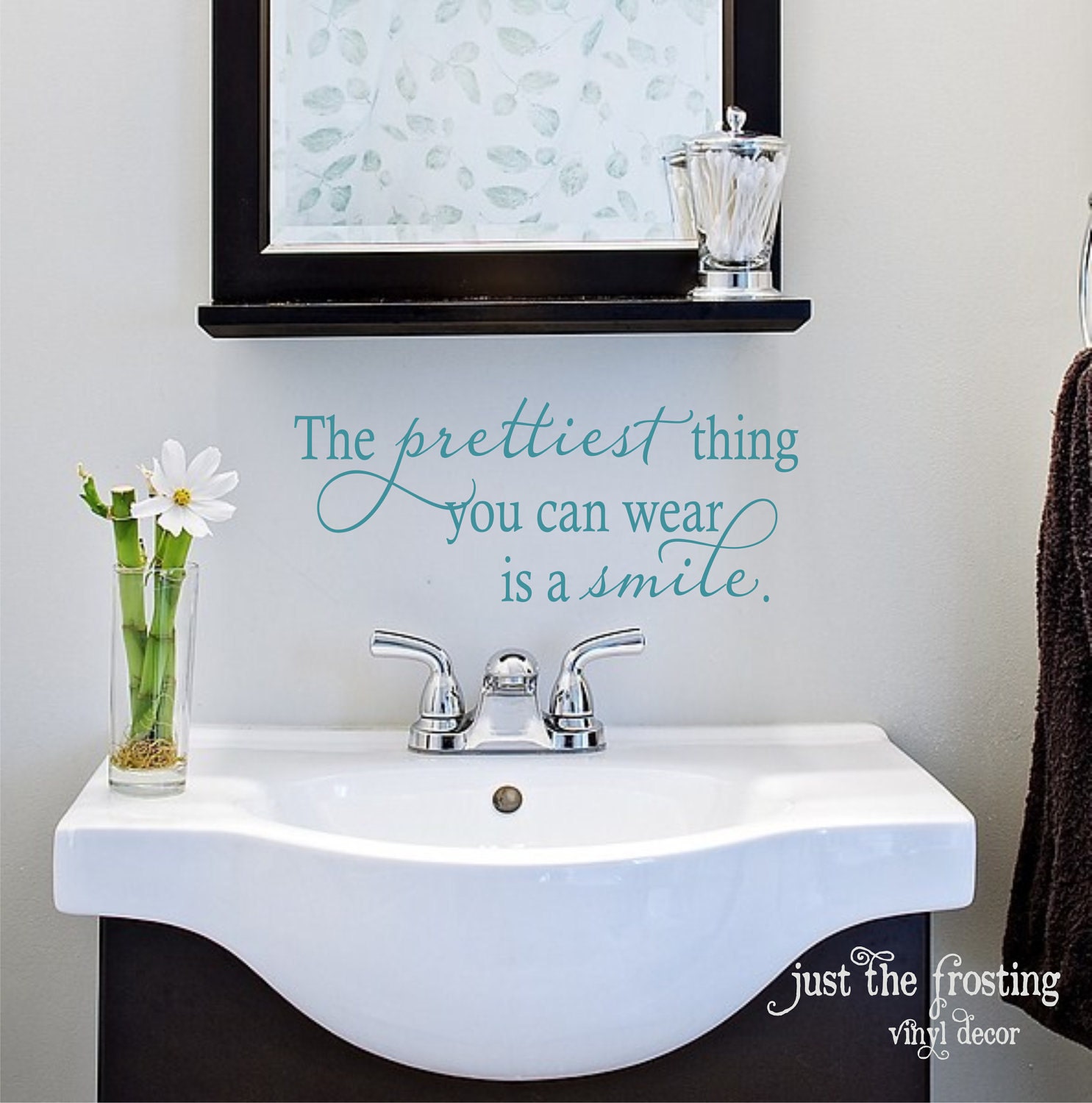 The prettiest thing you can wear is a smile- Vinyl Decal - Vinyl Lettering