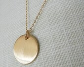 Brushed Gold Necklace, Round Hand Brushed Gold Filled (14K GF) Circle Charm Necklace SHIMMER by E. Ria Designs Jewelry