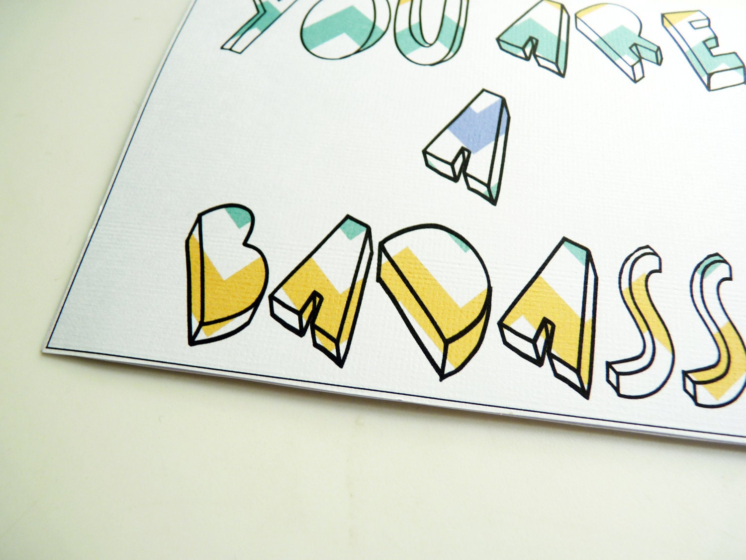 You Are A Badass - Textured Chevron Teal, Blue & Yellow - Ready to Ship