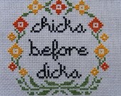 Chicks Before Dicks Cross Stitch Pattern