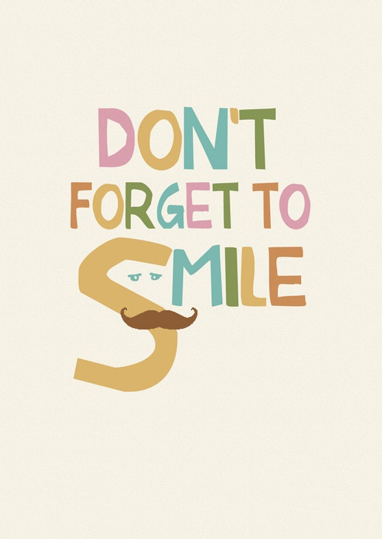 Don't forget to smile