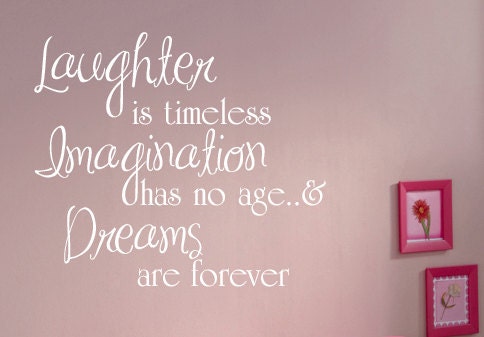 Tinkerbell Wall Decor Laughter is timeless Imagination has no age and dreams are forever Custom Vinyl wall decal..