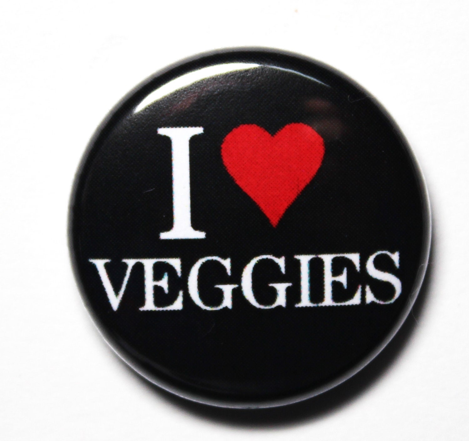 I Love Veggies, Vegan, Vegetarian, 1 inch PIN or MAGNET